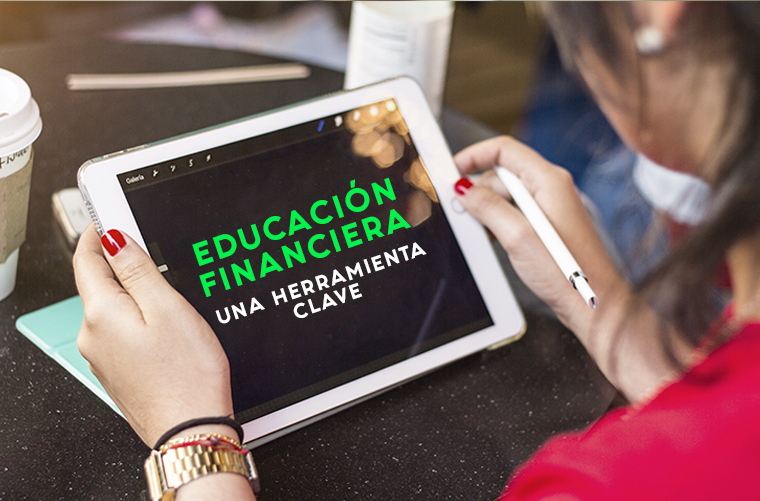 Educación Financiera: Una Herramienta Clave